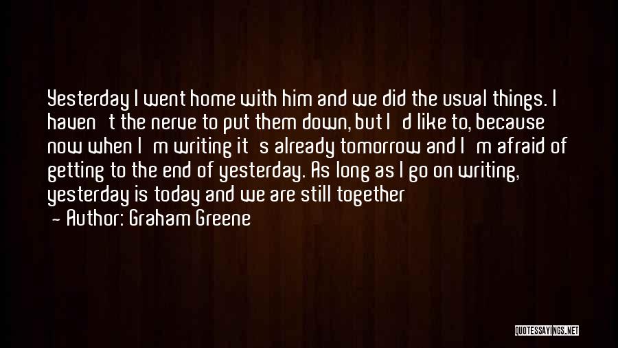 I'm Afraid To Love Quotes By Graham Greene