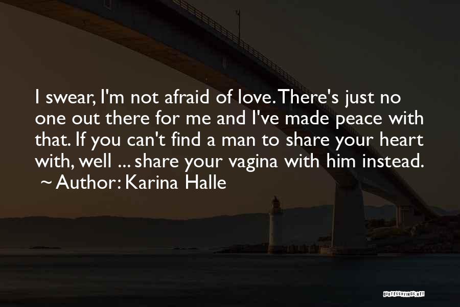 I'm Afraid To Love Quotes By Karina Halle