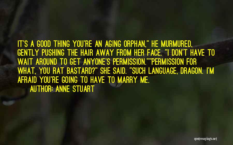 I'm Afraid To Love You Quotes By Anne Stuart