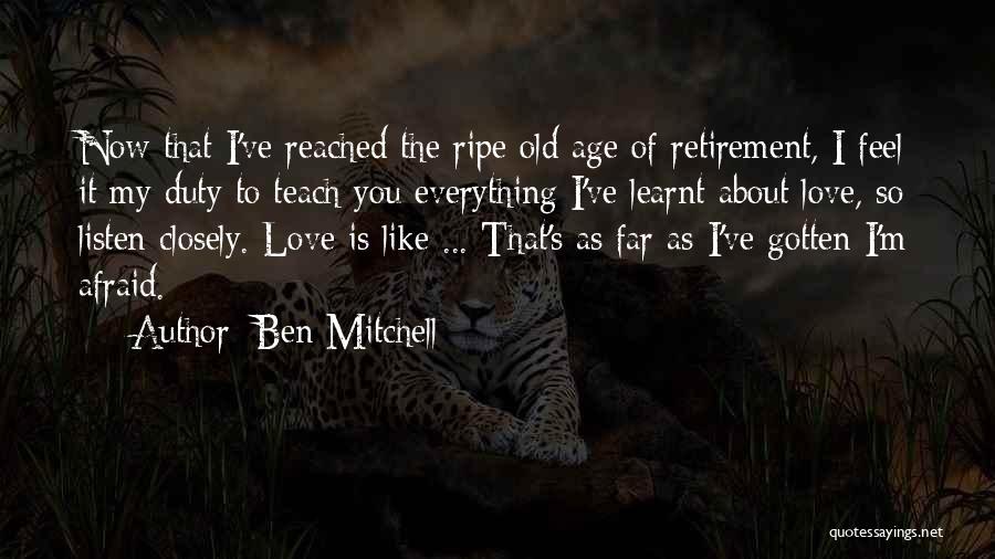 I'm Afraid To Love You Quotes By Ben Mitchell