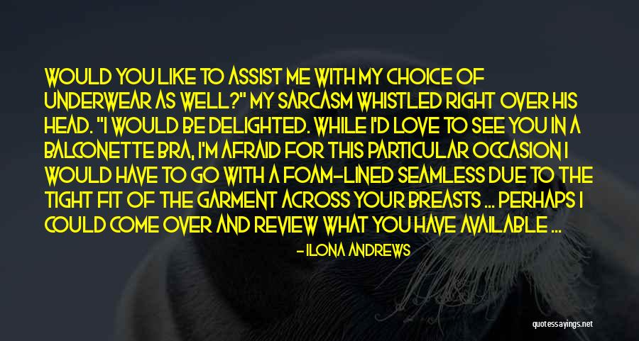 I'm Afraid To Love You Quotes By Ilona Andrews I'm Afraid To Love You Quotes By Ilona Andrews