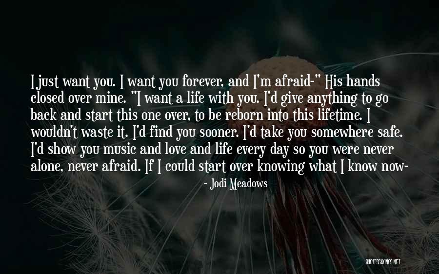 I'm Afraid To Love You Quotes By Jodi Meadows