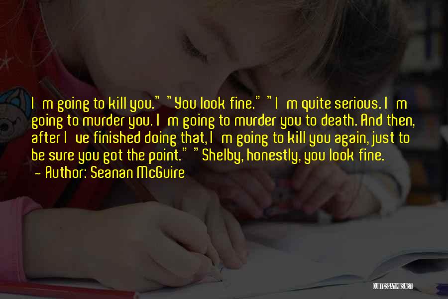 I'm After You Quotes By Seanan McGuire