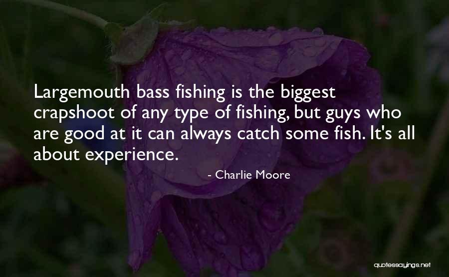 I'm All About That Bass Quotes By Charlie Moore I'm All About That Bass Quotes By Charlie Moore