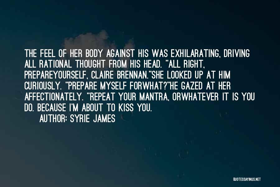 I'm All About You Quotes By Syrie James