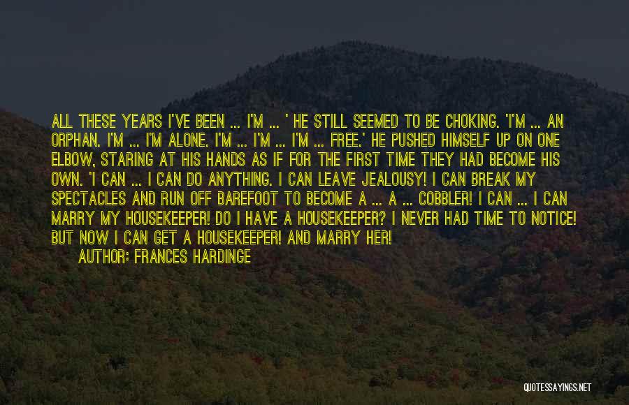 I'm All Alone Quotes By Frances Hardinge