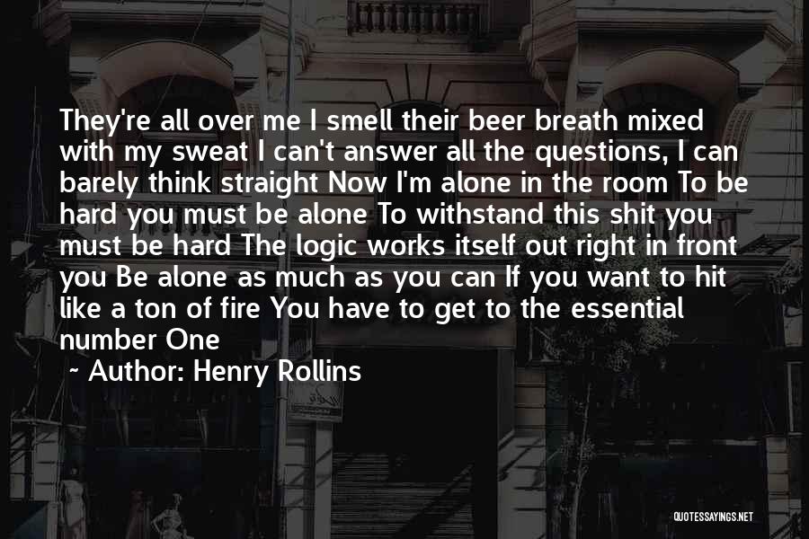 I'm All Alone Quotes By Henry Rollins