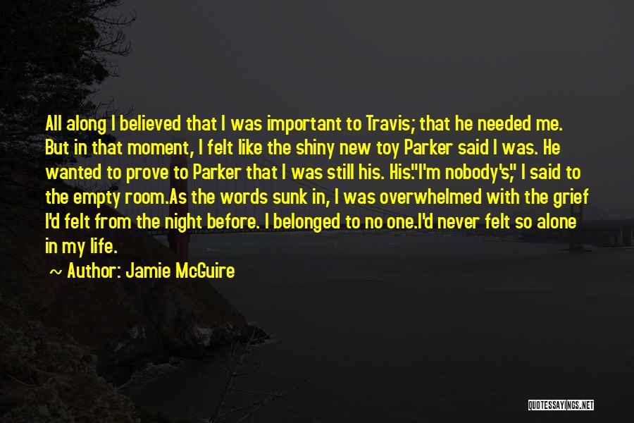 I'm All Alone Quotes By Jamie McGuire