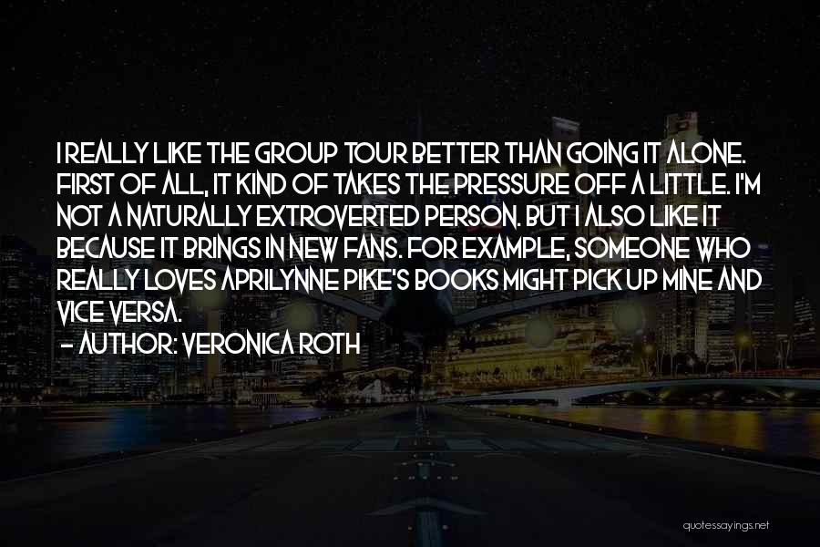 I'm All Alone Quotes By Veronica Roth