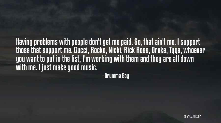 I'm All Good Quotes By Drumma Boy I'm All Good Quotes By Drumma Boy