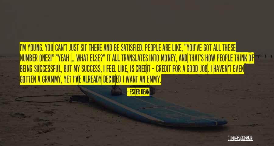 I'm All Good Quotes By Ester Dean I'm All Good Quotes By Ester Dean