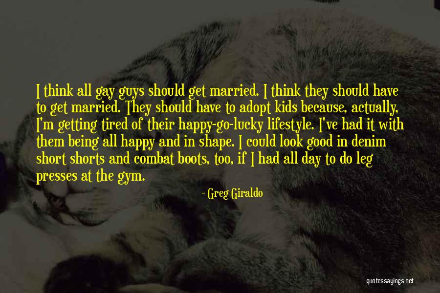 I'm All Good Quotes By Greg Giraldo I'm All Good Quotes By Greg Giraldo
