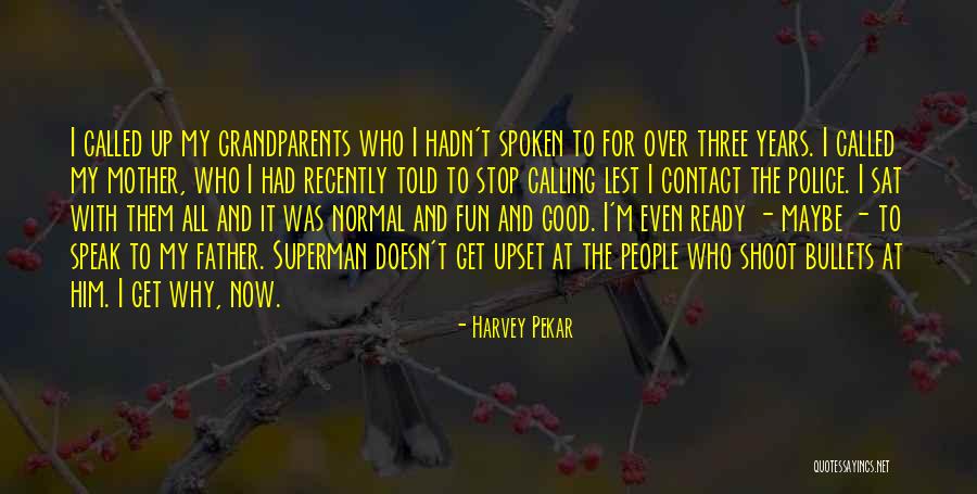 I'm All Good Quotes By Harvey Pekar I'm All Good Quotes By Harvey Pekar