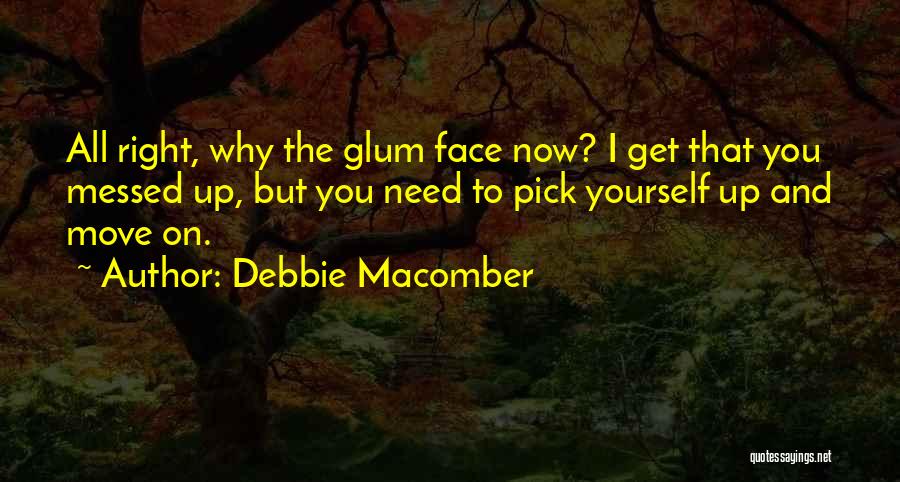 I'm All Messed Up Quotes By Debbie Macomber