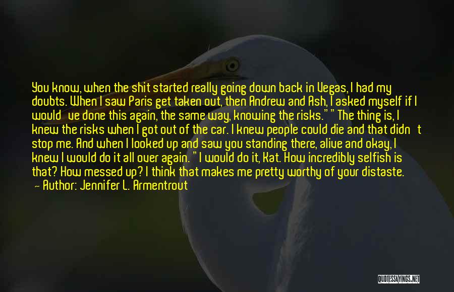 I'm All Messed Up Quotes By Jennifer L. Armentrout