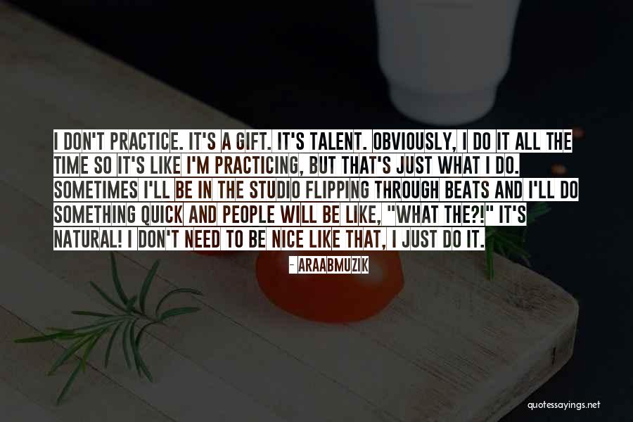 I'm All Natural Quotes By AraabMuzik I'm All Natural Quotes By AraabMuzik