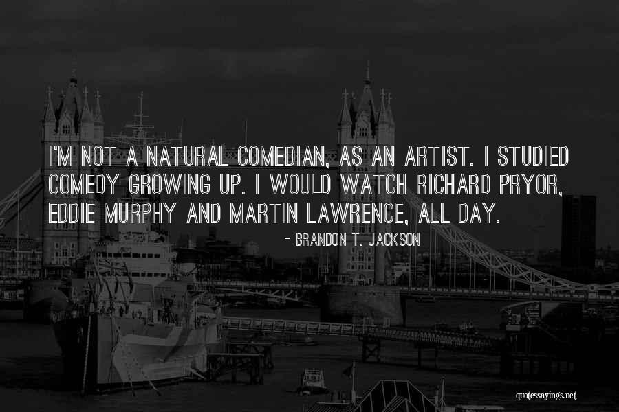 I'm All Natural Quotes By Brandon T. Jackson I'm All Natural Quotes By Brandon T. Jackson