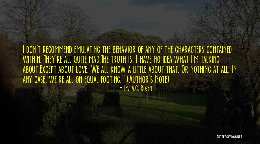 I'm All Or Nothing Quotes By Lev A.C. Rosen I'm All Or Nothing Quotes By Lev A.C. Rosen
