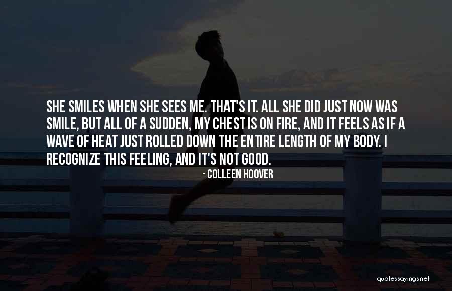 I'm All Smiles Quotes By Colleen Hoover I'm All Smiles Quotes By Colleen Hoover