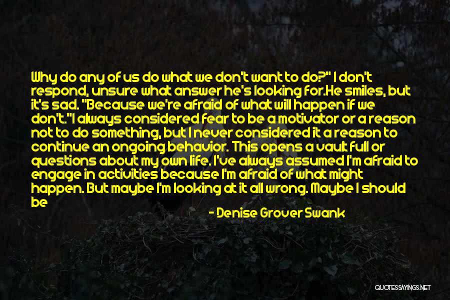 I'm All Smiles Quotes By Denise Grover Swank I'm All Smiles Quotes By Denise Grover Swank