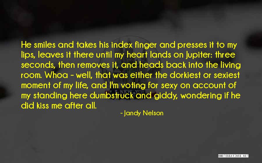 I'm All Smiles Quotes By Jandy Nelson I'm All Smiles Quotes By Jandy Nelson