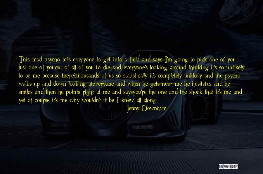 I'm All Smiles Quotes By Jenny Downham I'm All Smiles Quotes By Jenny Downham