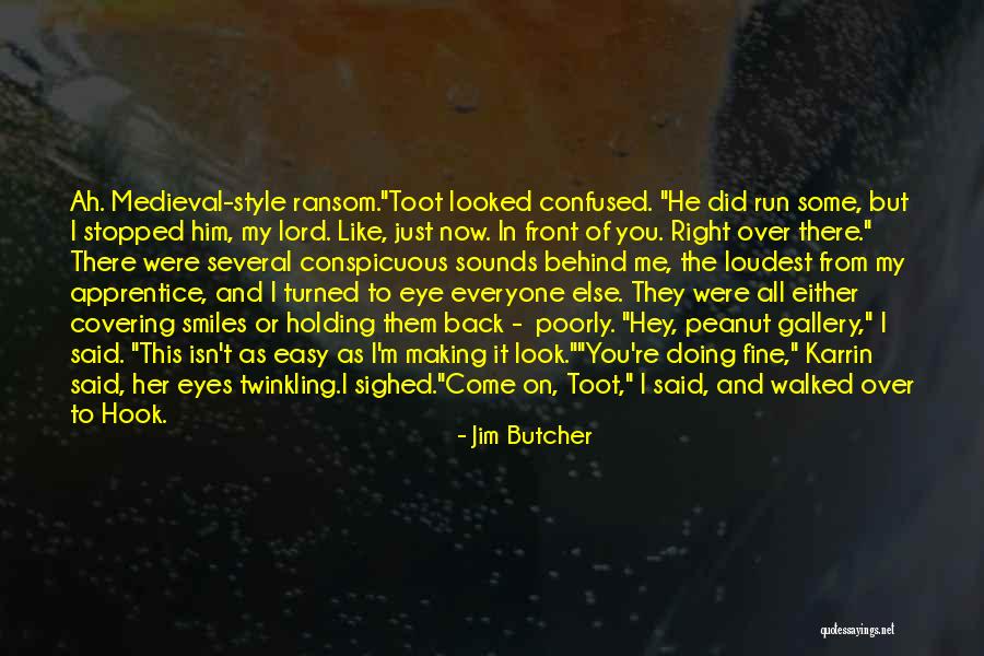 I'm All Smiles Quotes By Jim Butcher I'm All Smiles Quotes By Jim Butcher