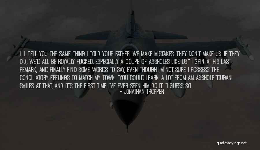 I'm All Smiles Quotes By Jonathan Tropper I'm All Smiles Quotes By Jonathan Tropper