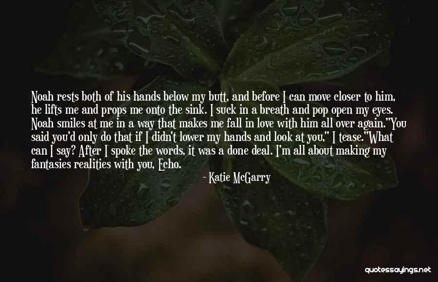 I'm All Smiles Quotes By Katie McGarry I'm All Smiles Quotes By Katie McGarry