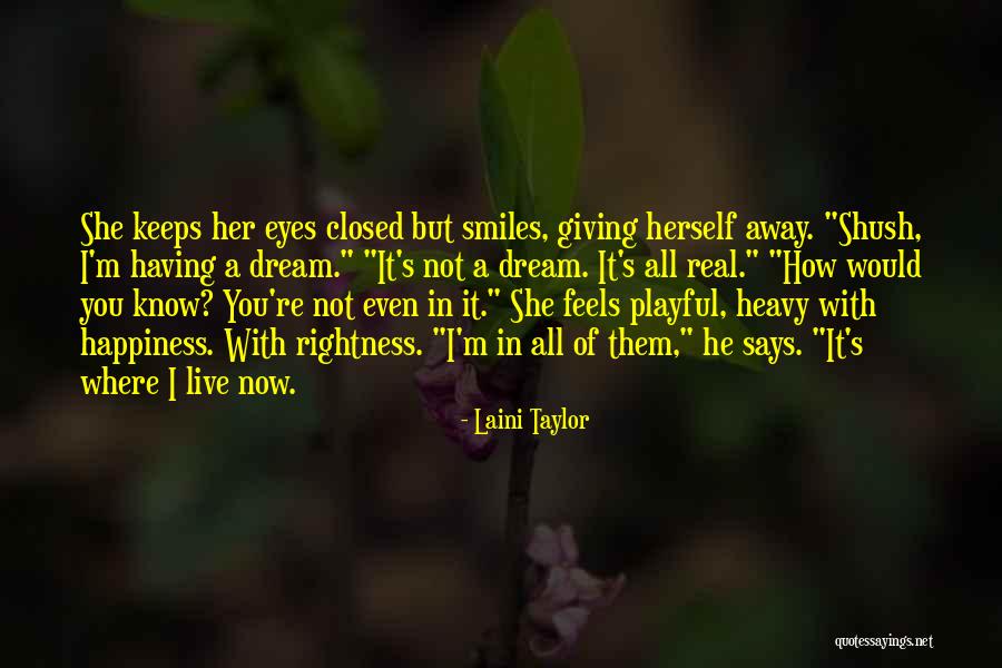 I'm All Smiles Quotes By Laini Taylor I'm All Smiles Quotes By Laini Taylor