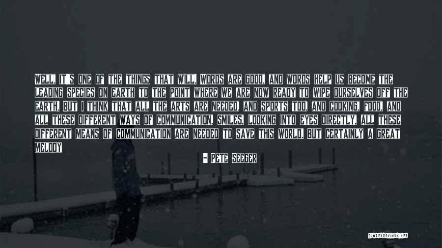 I'm All Smiles Quotes By Pete Seeger I'm All Smiles Quotes By Pete Seeger