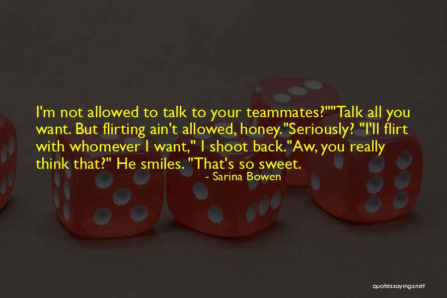 I'm All Smiles Quotes By Sarina Bowen I'm All Smiles Quotes By Sarina Bowen
