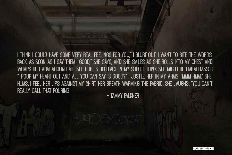I'm All Smiles Quotes By Tammy Falkner I'm All Smiles Quotes By Tammy Falkner