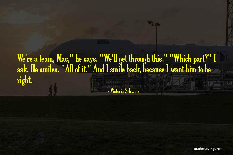 I'm All Smiles Quotes By Victoria Schwab I'm All Smiles Quotes By Victoria Schwab