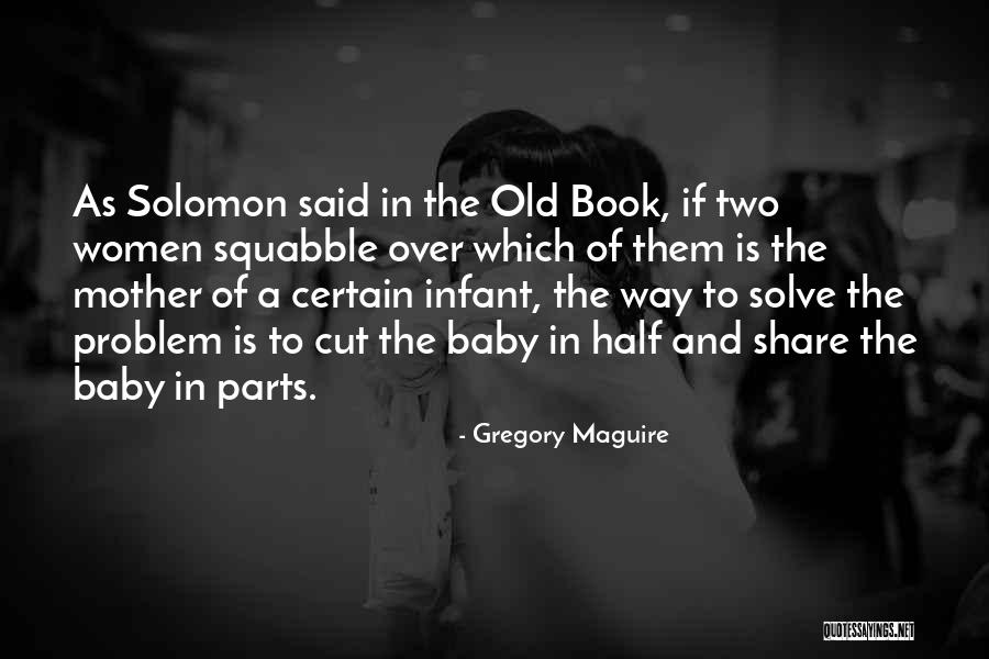 I'm All Yours Baby Quotes By Gregory Maguire I'm All Yours Baby Quotes By Gregory Maguire