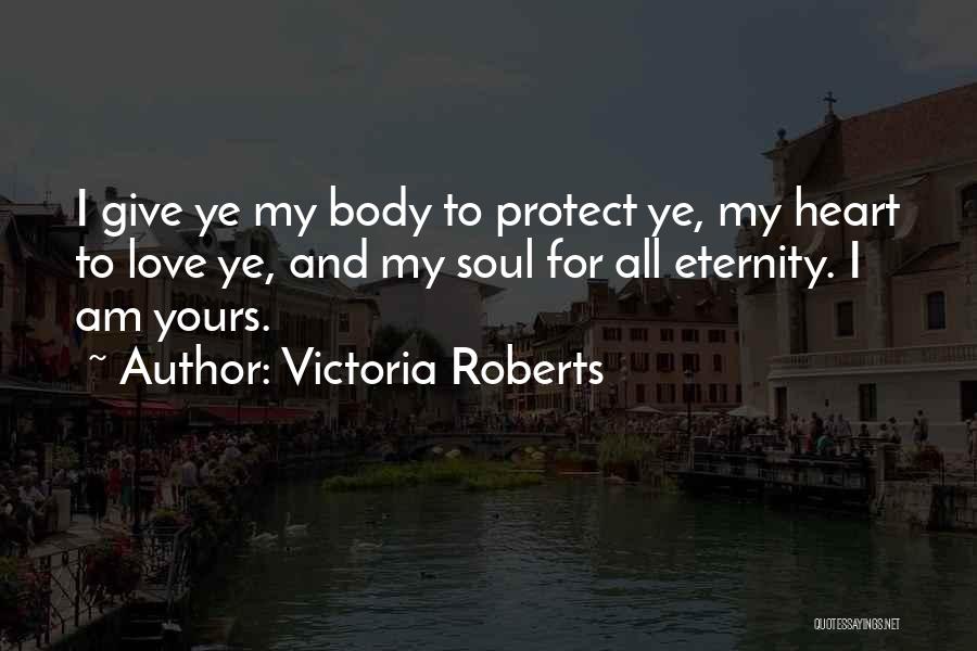 I'm All Yours Love Quotes By Victoria Roberts