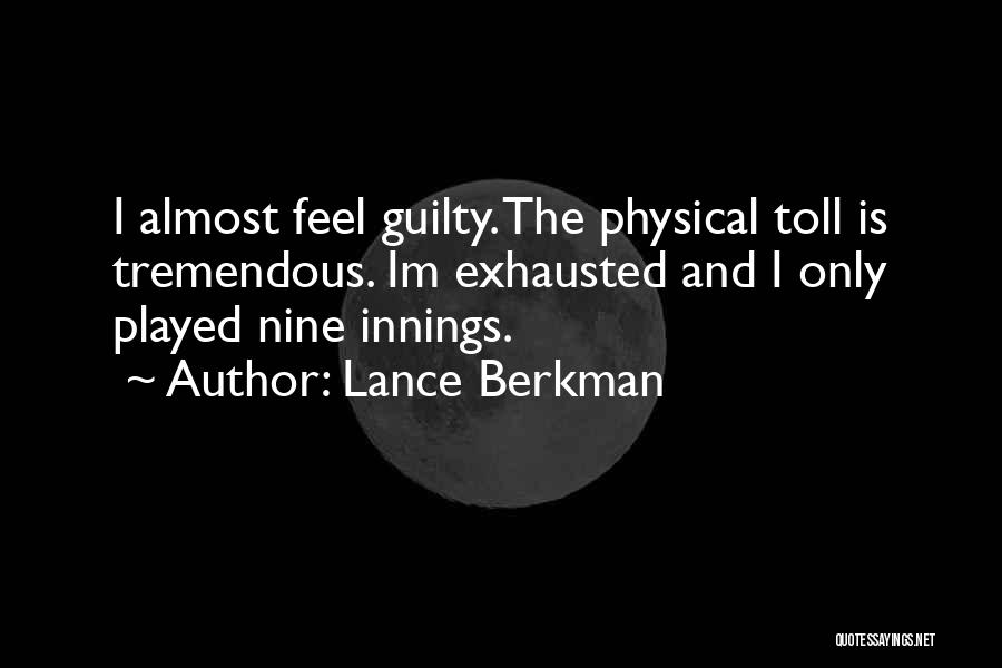 Im Almost Done Quotes By Lance Berkman