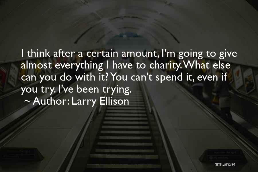 I'm Almost Giving Up Quotes By Larry Ellison