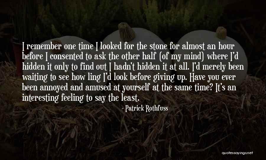 I'm Almost Giving Up Quotes By Patrick Rothfuss I'm Almost Giving Up Quotes By Patrick Rothfuss