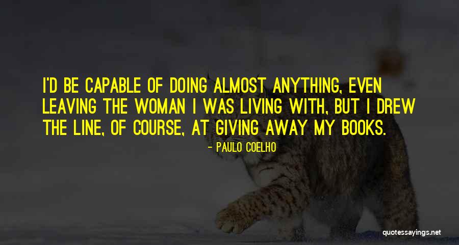 I'm Almost Giving Up Quotes By Paulo Coelho