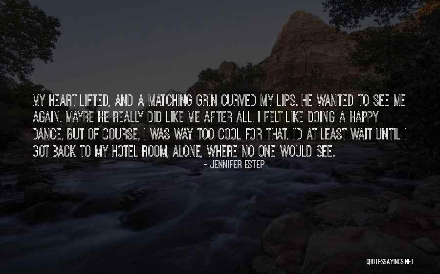 I'm Alone But Happy Quotes By Jennifer Estep I'm Alone But Happy Quotes By Jennifer Estep