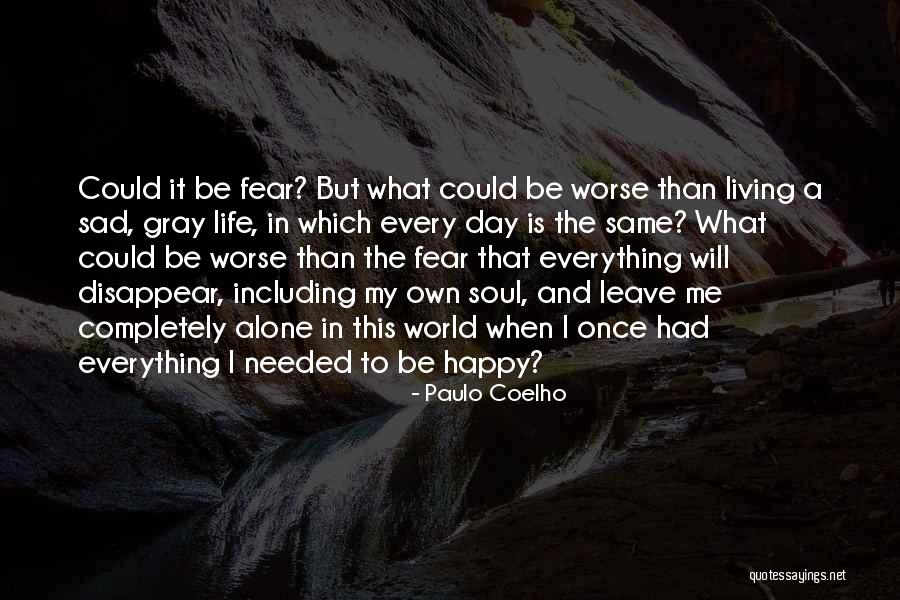 I'm Alone But Happy Quotes By Paulo Coelho I'm Alone But Happy Quotes By Paulo Coelho