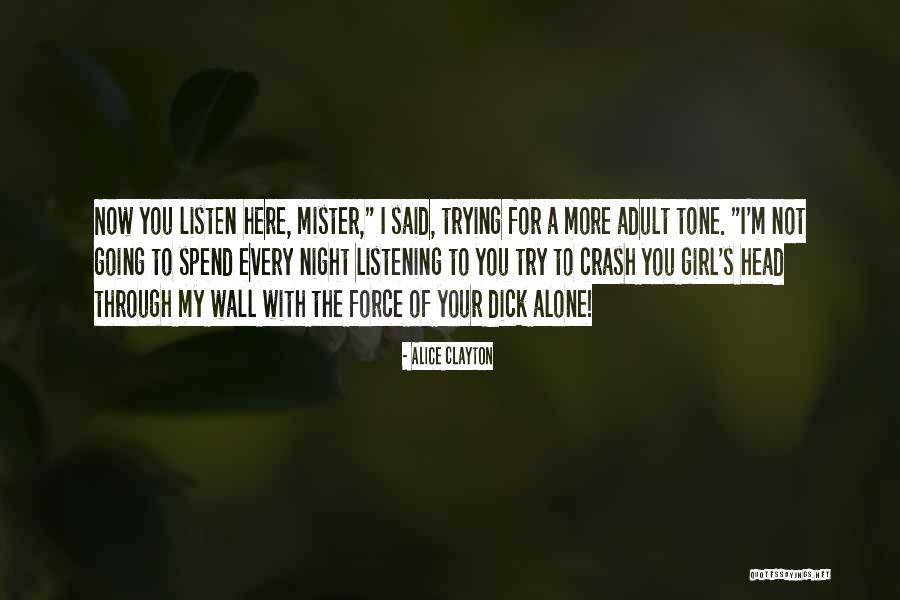 I'm Alone Quotes By Alice Clayton I'm Alone Quotes By Alice Clayton