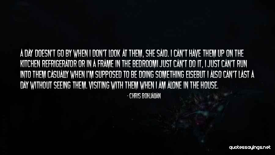 I'm Alone Quotes By Chris Bohjalian I'm Alone Quotes By Chris Bohjalian