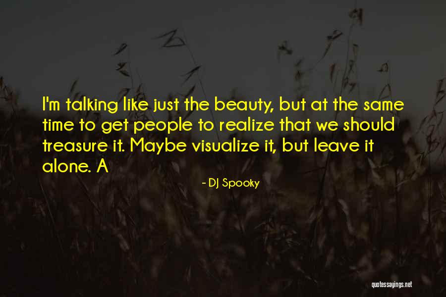 I'm Alone Quotes By DJ Spooky I'm Alone Quotes By DJ Spooky