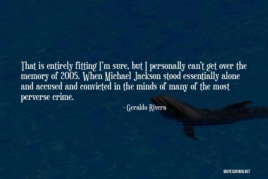 I'm Alone Quotes By Geraldo Rivera I'm Alone Quotes By Geraldo Rivera