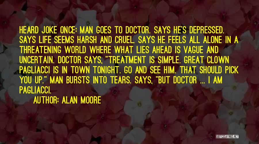 I'm Alone Tonight Quotes By Alan Moore