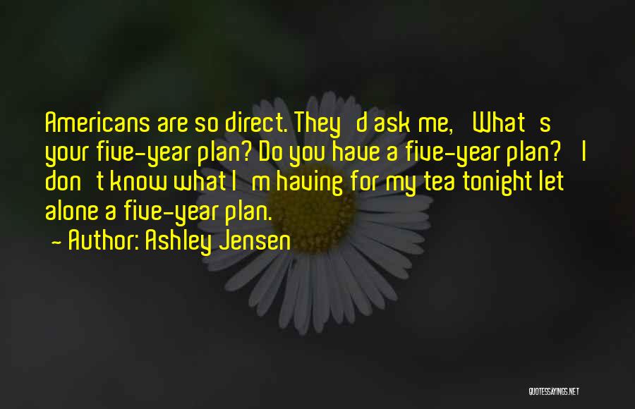 I'm Alone Tonight Quotes By Ashley Jensen