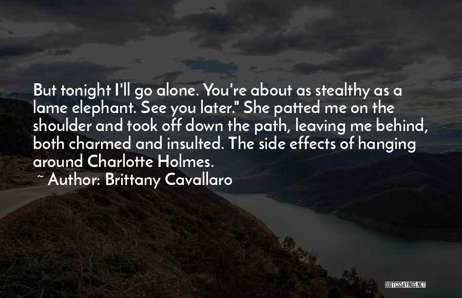 I'm Alone Tonight Quotes By Brittany Cavallaro