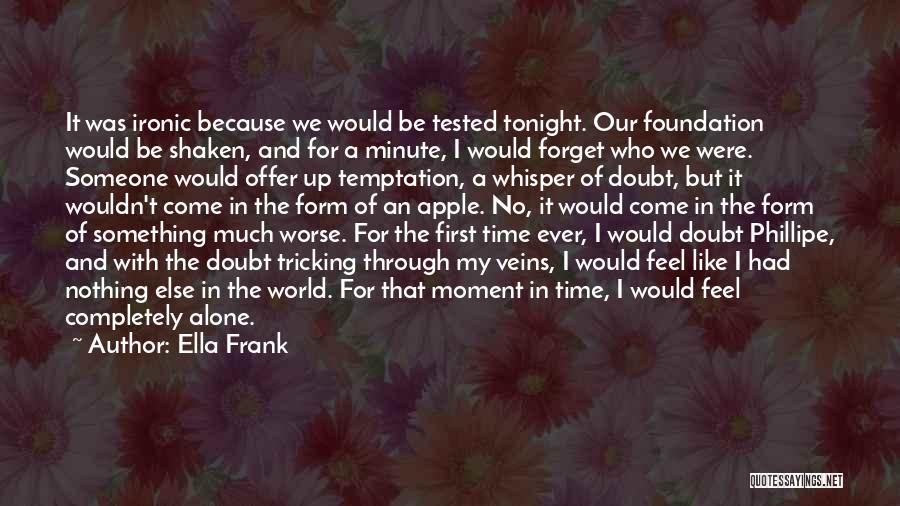 I'm Alone Tonight Quotes By Ella Frank